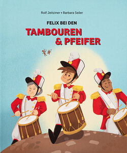 Felix bei den Tambouren und Pfeifer