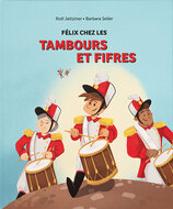 Félix chez les Tambours et Fifres